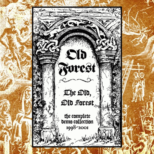 Old Forest : The Old, Old Forest: Complete Demo Collection 1998-2001